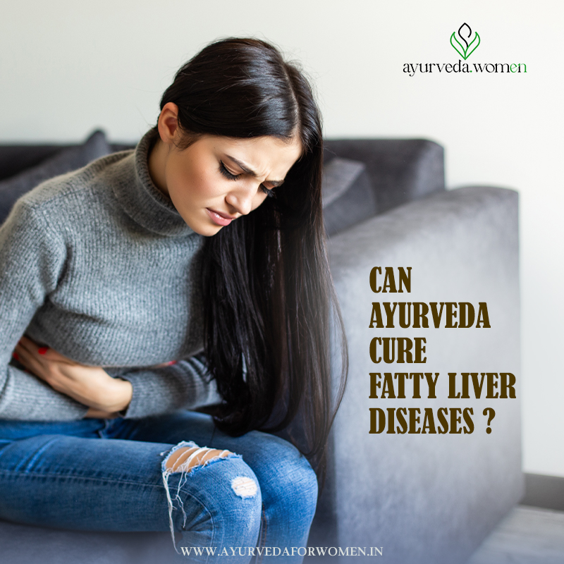 Can Ayurveda Cure Fatty Liver Diseases?